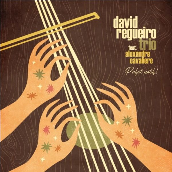 DAVID REGUEIRO TRIO – PERFECT MATCH