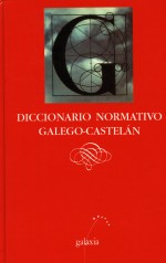 DICCIONARIO NORMATIVO GALEGO-CASTELÁN