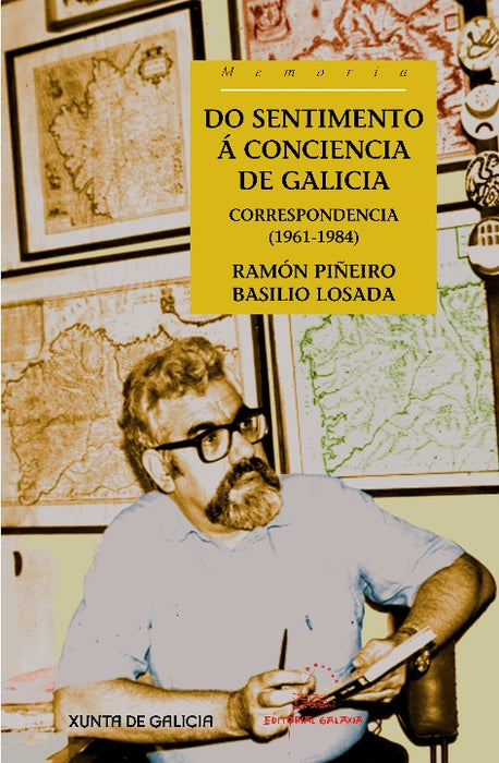 DO SENTIMENTO Á CONCIENCIA DE GALICIA. CORRESPONDENCIA 1961-1984