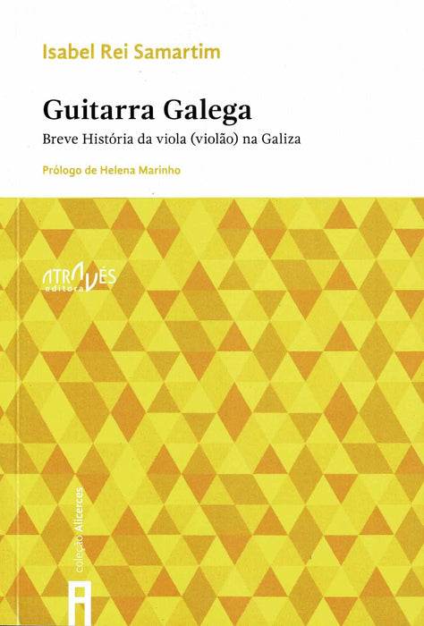GUITARRA GALEGA. BREVE HISTORIA DA VIOLA (VIOLÃO) NA GALIZA