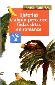 HISTORIAS E ALGÚN PERCANCE TODOS DITOS EN ROMANCE
