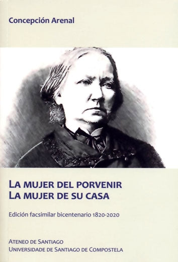 LA MUJER DEL PORVENIR. LA MUJER DE SU CASA: EDICIÓN FACSIMILAR BICENTENARIO 1820-2020