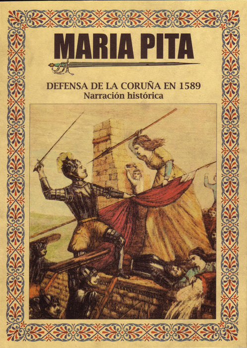MARÍA PITA, DEFENSA DE LA CORUÑA EN 1589, NARRACIÓN HISTORICA
