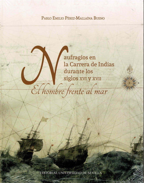NAUFRAGIOS CARRERA DE INDIAS DURANTE LOS S XVI Y XVII