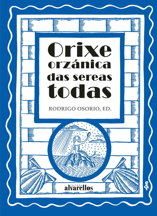 ORIXE ORZANICA DAS SEREAS TODAS