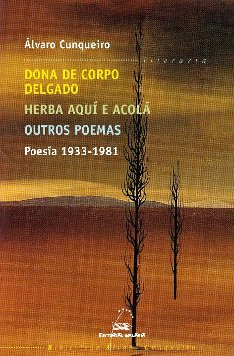 POESÍA 1933-1981 (DONA DO CORPO DELGADO/HERBA AQUÍ E ACOLÁ/OUTROS POEMAS)