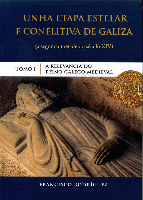 UNHA ETAPA ESTELAR E CONFLITIVA DE GALIZA (A SEGUNDA METADE DO SÉCULO XIV)