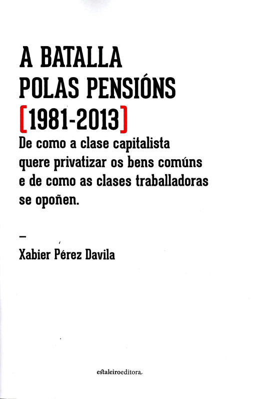 A BATALLA POLAS PENSIÓNS 1981-2013