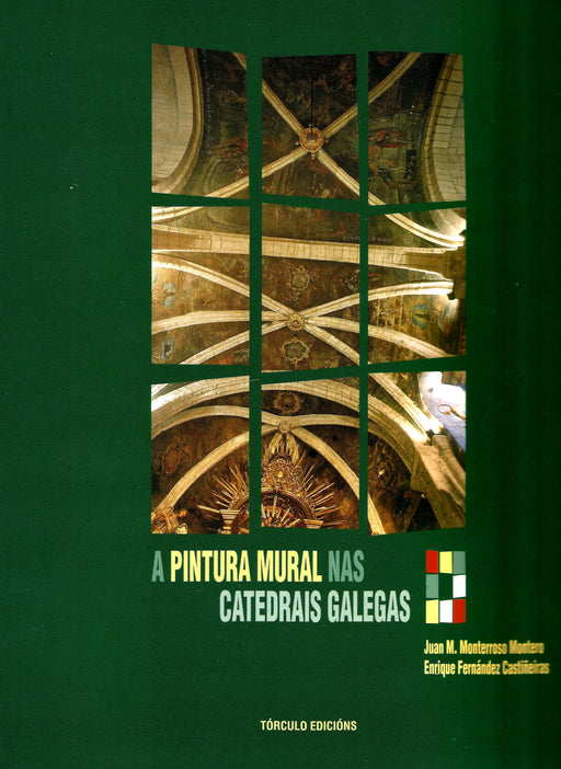 A PINTURA MURAL NAS CATEDRAIS GALEGAS