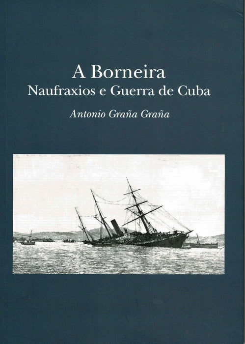 A BORNEIRA. NAUFRAXIOS E GUERRA DE CUBA