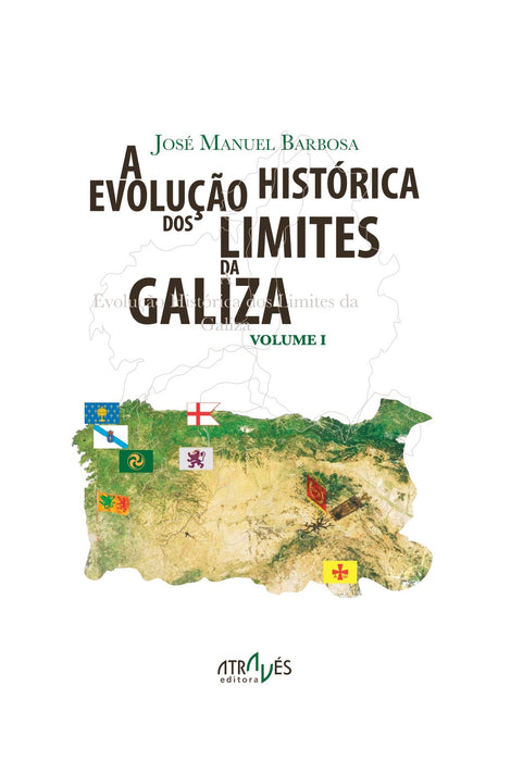 A EVOLUÇÃO HISTÓRICA DOS LIMITES DA GALIZA (I)