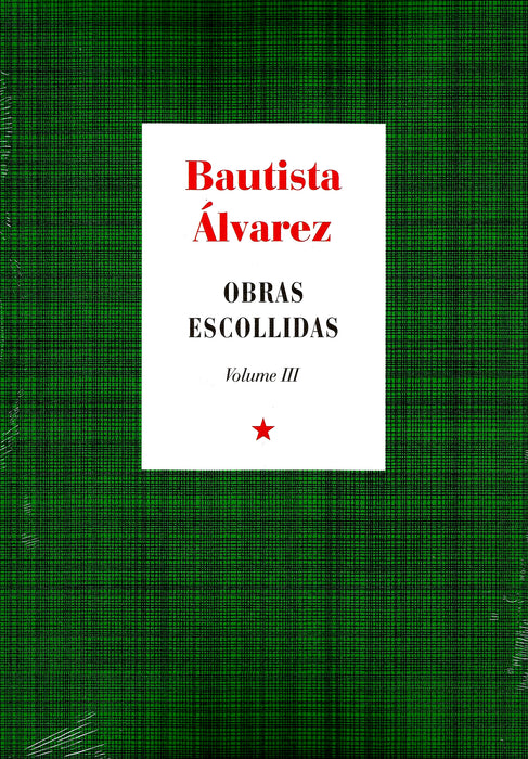BAUTISTA ÁLVAREZ. OBRAS ESCOLLIDAS VOLUME III