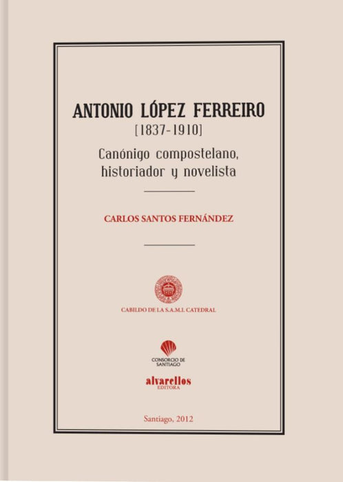 ANTONIO LÓPEZ FERREIRO [1837-1910]