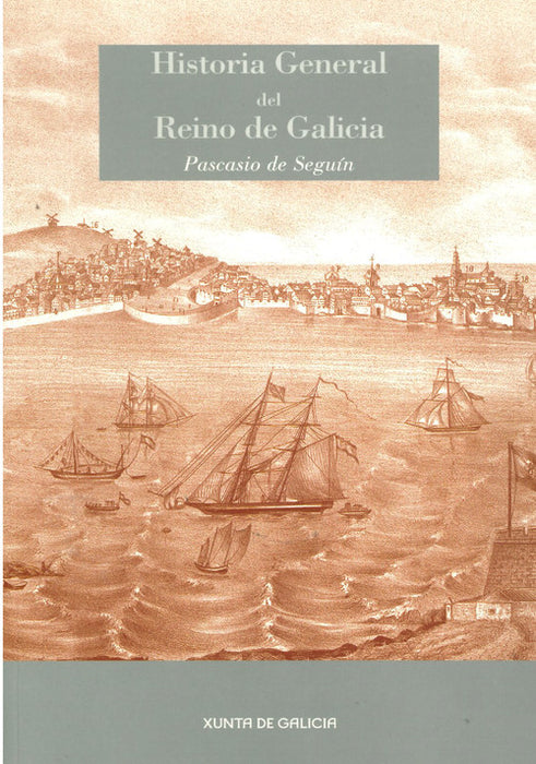 HISTORIA GENERAL DEL REINO DE GALICIA