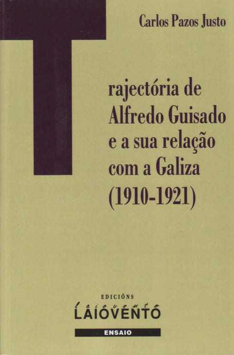 TRAJECTORIA DE ALFREDO GUISADO E A SUA RELAÇÃO COM A GALIZA (1910-1921)