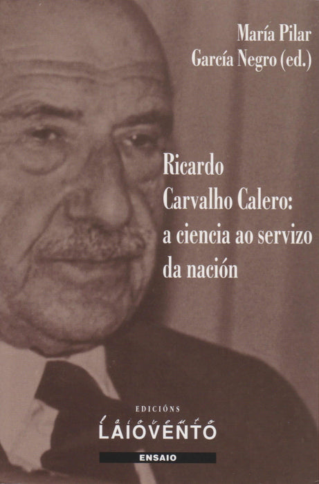 RICARDO CARVALHO CALERO: A CIENCIA AO SERVIZO DA NACIÓN