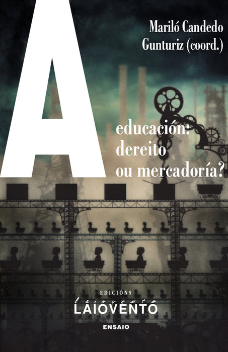 A EDUCACION: DEREITO OU MERCADORIA?