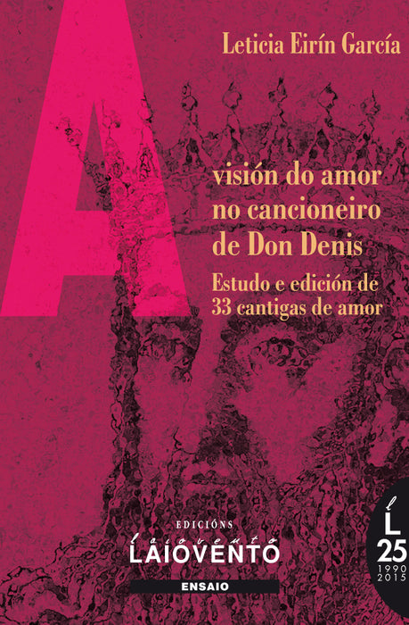 A VISIÓN DO AMOR NO CANCIONEIRO DE DON DENIS