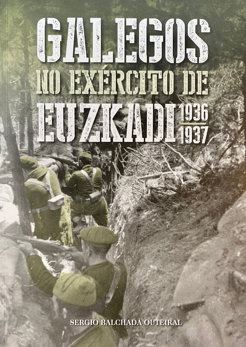 GALEGOS NO EXERCITO DE EUZKADI 1936-1937