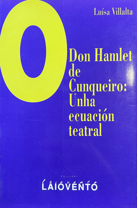 O DON HAMLET DE CUNQUEIRO: UNHA ECUACIÓN TEATRAL