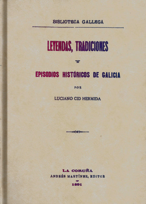 LEYENDAS Y TRADICIONES Y EPISODIOS HISTORICOS DE GALICIA