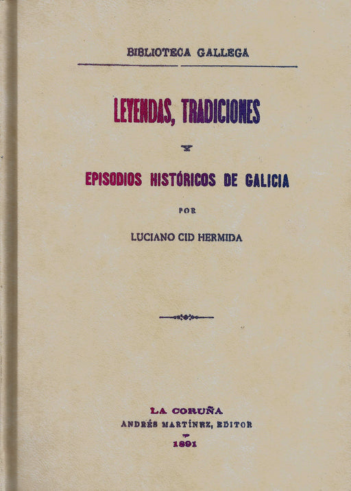 LEYENDAS Y TRADICIONES Y EPISODIOS HISTORICOS DE GALICIA