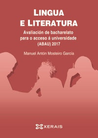 LINGUA E LITERATURA. AVALIACIÓN DE BACHARELATO PARA O ACCESO Á UNIVERSIDADE (ABAU) 2017