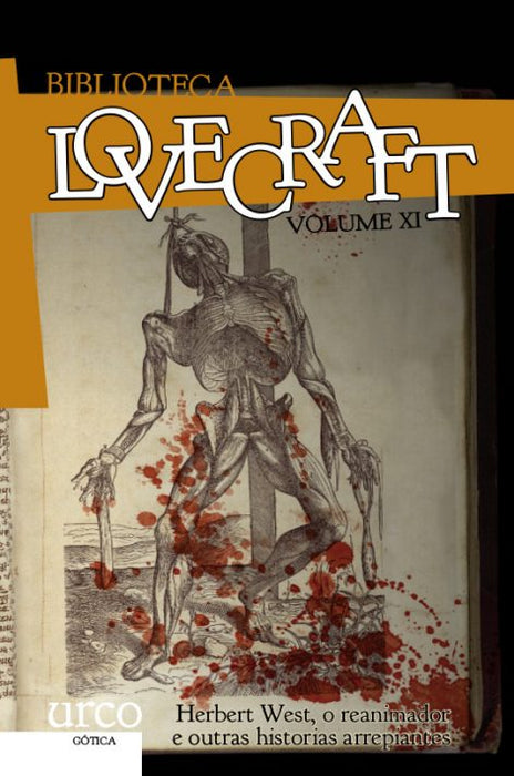 BIBLIOTECA LOVECRAFT 11. HERBERT WEST, O REANIMADOR E OUTRAS HISTORIAS ARREPIANTES