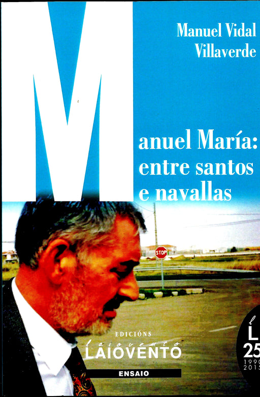 MANUEL MARÍA: ENTRE SANTOS E NAVALLAS
