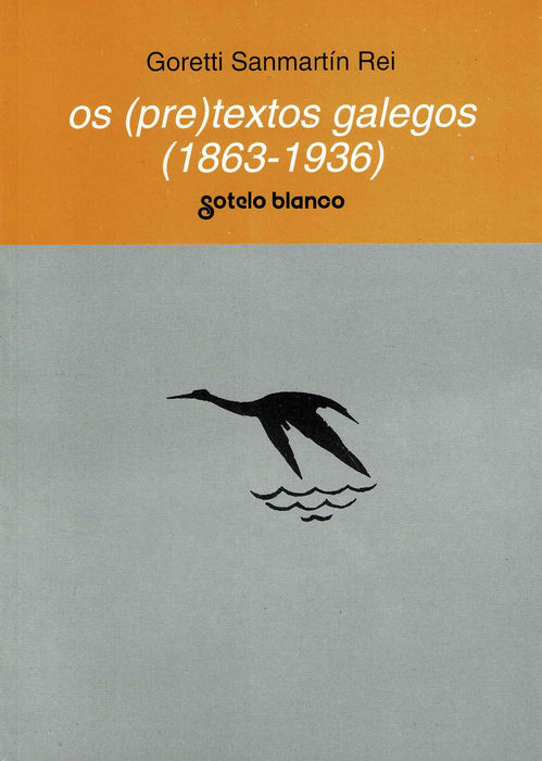 OS (PRE)TEXTOS GALEGOS 81863-1936)