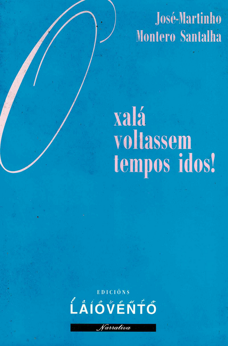 OXALÁ VOLTASSEM TEMPOS IDOS!