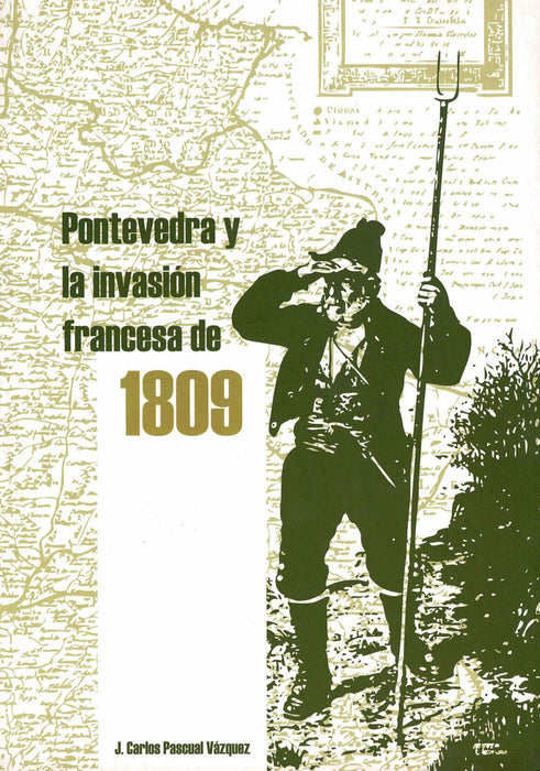 PONTEVEDRA Y LA INVASION FRANCESA DE 1809