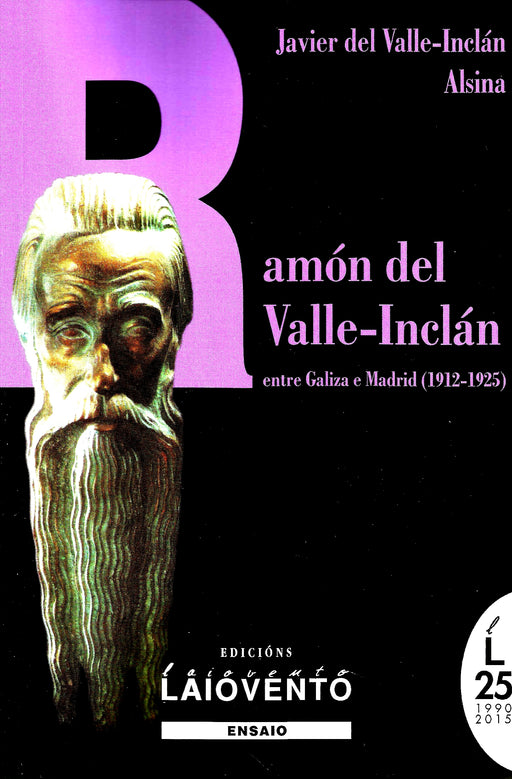 RAMÓN DEL VALLE-INCLÁN ENTRE GALIZA E MADRID 1912-1925